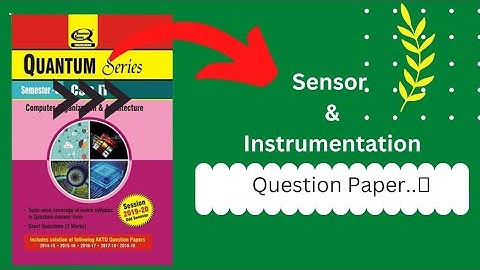 Sensor & Instrumentation Important Questions [AKTU] | Question Paper AKTU | @ghanendrabhardwaj