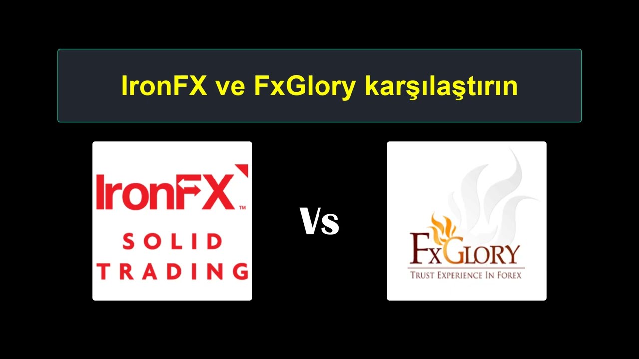 IronFX vs FxGlory Karşılaştırması - Hangi Forex Broker Daha İyi?
