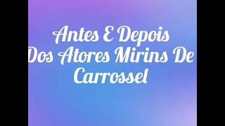 Antes e depois dos atores mirins de carrossel