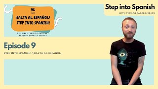Step Into Spanish! / ¡Salta al Español!: Episode 9
