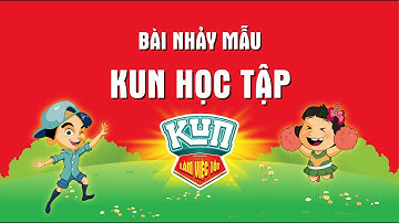Bài Nhảy Mẫu Flashmob "Kun Học Tập" | Cùng Kun Làm Việc Tốt Official