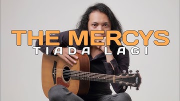 FELIX IRWAN | THE MERCYS - TIADA LAGI