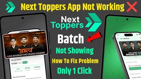 Next Toppers Batch Not Showing | Next Toppers App Not working | Next Toppers Batch not showing quora