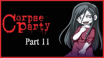 Corpse Party Chapter 5 Part 3 (Let