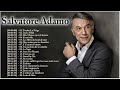 Salvatore Adamo Greatest Hits || Salvatore Adamo Les Meilleures Chansons