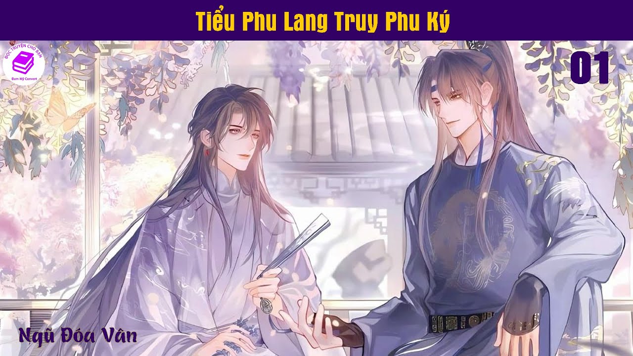 Tập 1 | Tiểu Phu Lang Truy Phu Ký | Điền Văn, Ngọt Sủng