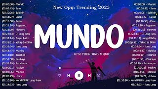 Mundo,Sana, Sabihin, ... 🎵 Sweet OPM Love Songs With Lyrics 2023 🎧 Top Trend Tagalog Songs Playlist