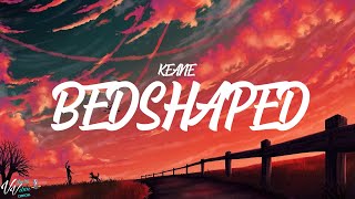 Video thumbnail of "Keane - Bedshaped (Lyrics)"