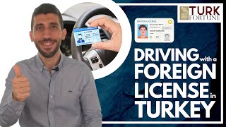 How to Drive in Turkey with a Foreign License? How to Get a Turkish Driver