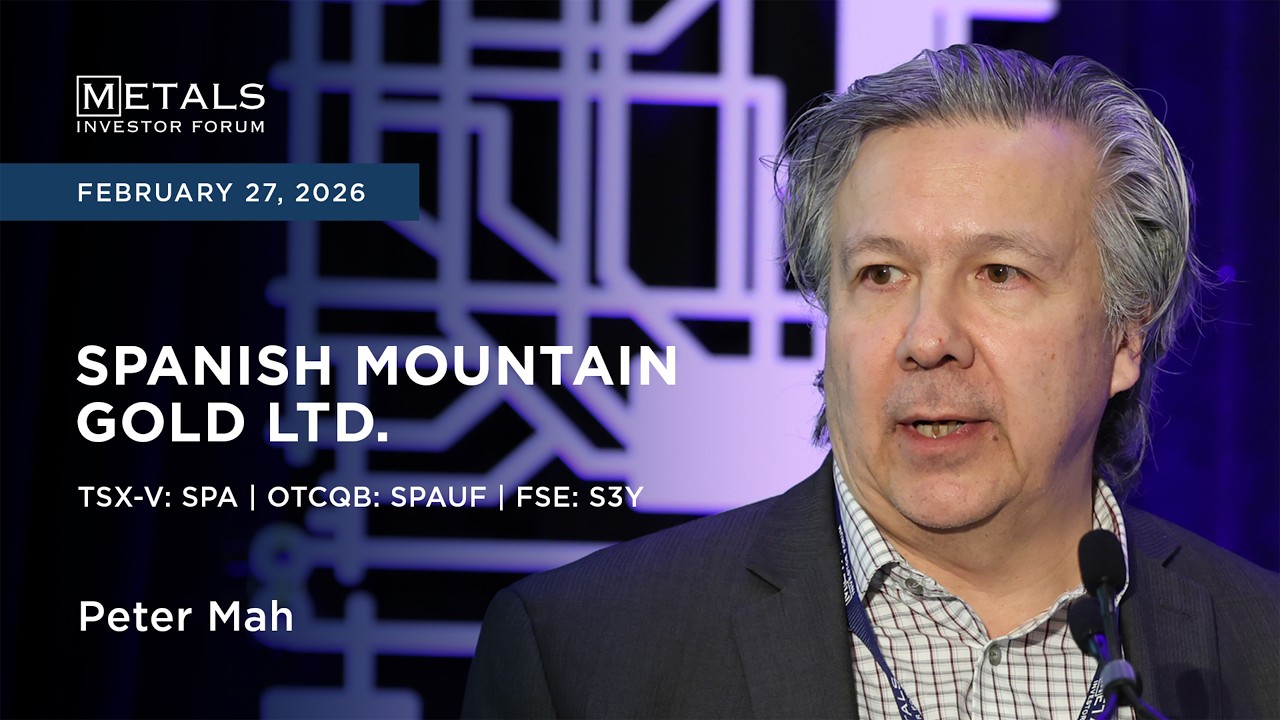 Peter Mah of Spanish Mountain Gold Ltd. presents at Metals Investor Forum in Toronto | February 2026