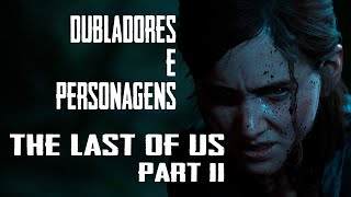 The Last of Us Part II: 'vocês não estão prontos', diz dublador de