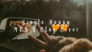 Oppie Andaresta - Single Happy Lyrics (MRX X CLAY Cover)