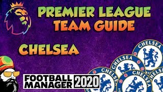FM20 - Chelsea Mini Team Guide - Football Manager 2020