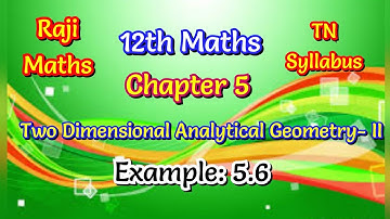 12th maths|chapter 5|example 5.6|two dimensional analytical geometry-II | tn syllabus