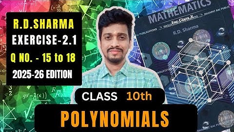 Class 10 Maths | R.D. Sharma Polynomials Exercise 2.1 Solutions (2025-26 Edition) 🔥
