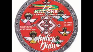 Indica Dubs meets Shiloh Ites - 72 Nations / Nations In Dub