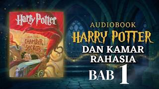 Harry Potter Dan Kamar Rahasia | BAB 1 -  Ulang Tahun Paling Buruk | (Audiobook Indonesia)