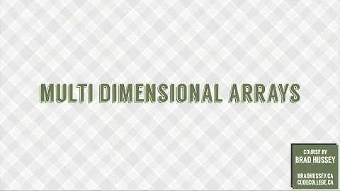 Multi Dimensional Arrays