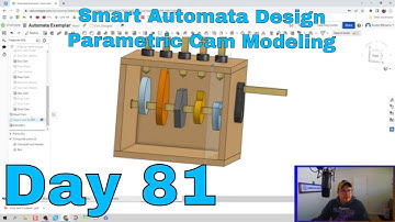 Smart Automata Build (Parametric Cams) - Pt 4 - Day 81 of 100 OnShape Journey