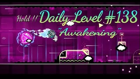 Geometry Dash 2.1 - Daily Level #138 - "Awakening" by BadKlatt | xX StylesGames Xx
