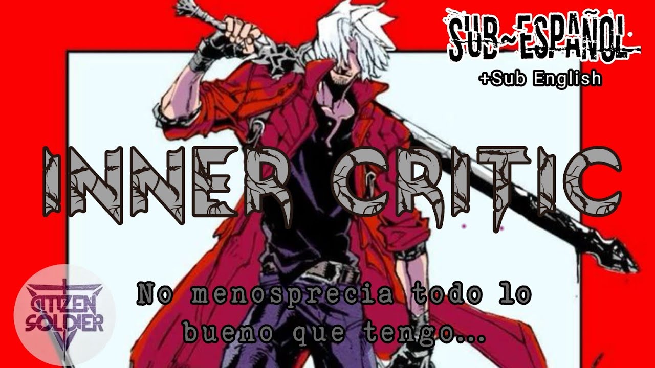 Citizen Soldier - Inner Critic 「Sub Español」DMC