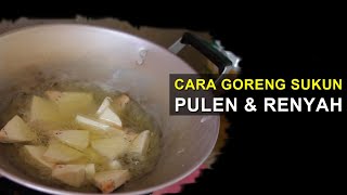 cara menggoreng buah sukun