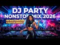 Ultimate DJ Dance Club Party 2026 | Nightclub Remixes, Heavy Bass and Festival Vibes
