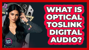 What Is Optical TOSLINK Digital Audio? - Audio Gear Insider