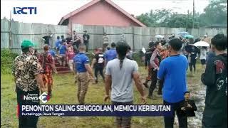 Saling Senggol, Konser Dangdut di Purbalingga Ricuh #SeputariNewsSiang 23/07