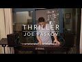 Thriller - Joe Paskov (Reimagined)
