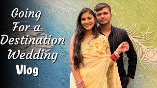 Going For A Destination Wedding | Vrindavan | Tanshi vlogs