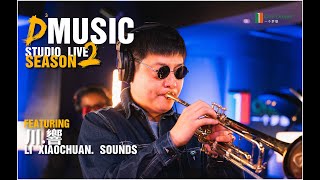 Li Xiaochuan.sounds - Loving Soul - D2 Music Studio Live S2