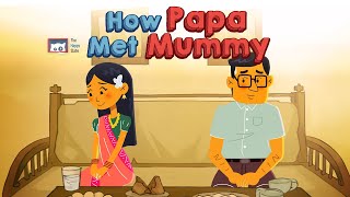 How Mummy Met Papa | Arranged Marriage | Love At First Sight | Rishta | Indian Animation | Nostalgia