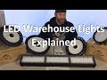 LED Warehouse Lights Explained - Buyers Guide on Warehouse LED Lighting & LED High Bay Light