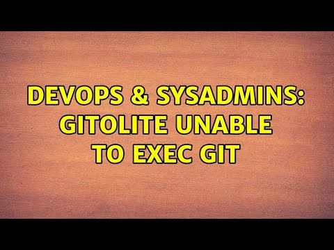DevOps & SysAdmins: gitolite unable to exec git (2 Solutions!!)