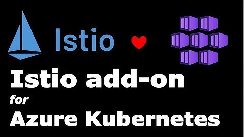 Istio as add-on for AKS | Introduction and Installation