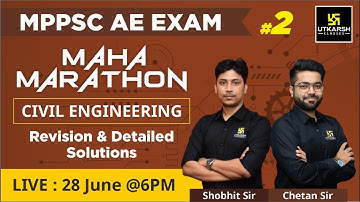 MPPSC AE Exam #2| Civil Engineering | Maha Marathon Revision Class | Shobhit Sir & Chetan Sir