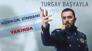 Turgay Başyayla - Kerkük Zindanı (Teaser)