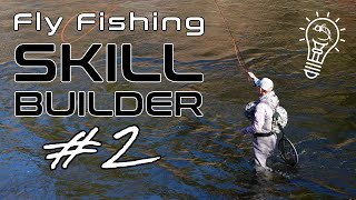 Fly Fishing Skill Builder #2 | Handling Fish, Reading Winter Water & Mending Your Line