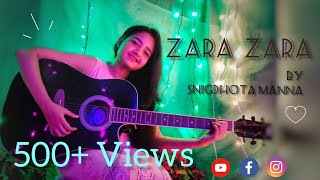 Zara Zara Unplugged Snigdhota Manna Cover Song