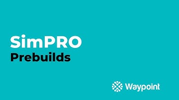 simPRO Service - Prebuilds - [Waypoint]