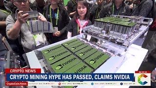 Crypto Mining Hype Has Passed, Claims Nvidia