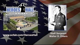 Heroes Hall presents Staff Sergeant Walter D. Ehlers– Congressional Medal of Honor Recipient