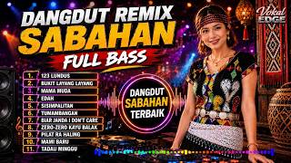 🎧DJ DANGDUT REMIX KDMR SABAHAN POPULAR 2026 - VOL.4 | 123 LUNDUS, BUKIT LAYANG LAYANG, MAMA MUDAH