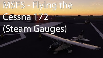 MSFS - Flying the Textron/Cessna 172 Steam Gauge Version