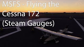 MSFS - Flying the Textron/Cessna 172 Steam Gauge Version