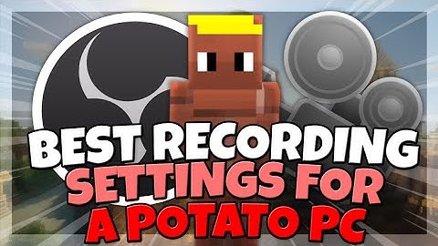 [UPDATED] The BEST Recording Settings for Minecraft on a Low-End PC With OBS! (60 FPS 1080p)
