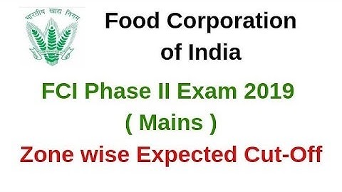 FCI Phase II Exam Mains 2019 : 27 July | Zonewise  Expected Cut-Off