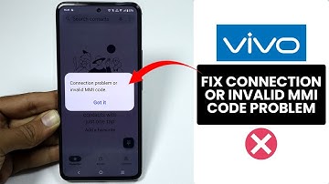How to Fix Connection Problem or Invalid MMI Code Problem on Any Vivo Phone