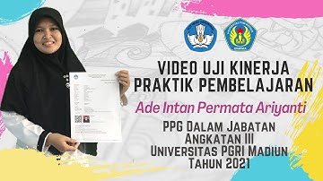 Video Uji Kinerja - Praktik Pembelajaran - Ade Intan Permata Ariyanti - PPG Daljab Angkatan 3/2021